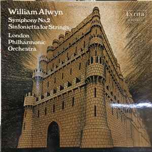 William Alwyn - Symphony No.2 / Sinfonietta For Strings