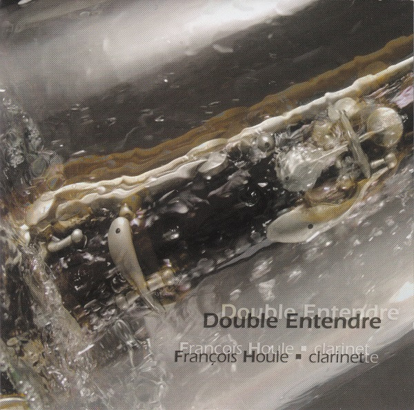 Album herunterladen François Houle - Double Entendre