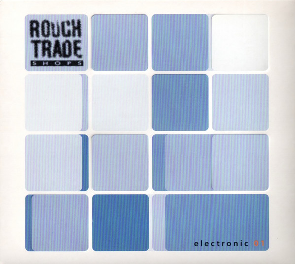 Rough Trade Shops Electronic 01 (2002