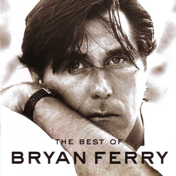 Bryan Ferry The Best Of Bryan Ferry Releases Discogs