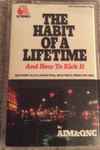 Cover of The Habit Of A Lifetime And How To Kick It, 2015-10-30, Cassette
