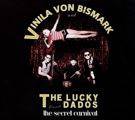 Album herunterladen Vinila Von Bismark And The Lucky Dados - The Secret Carnival