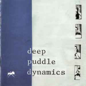 Deep Puddle Dynamics - The Taste Of Rain... Why Kneel