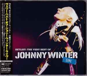 Setlist: The Very Best Of Johnny Winter Live CD