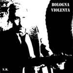 Cover of Bologna Violenta, 2011-03-16, File