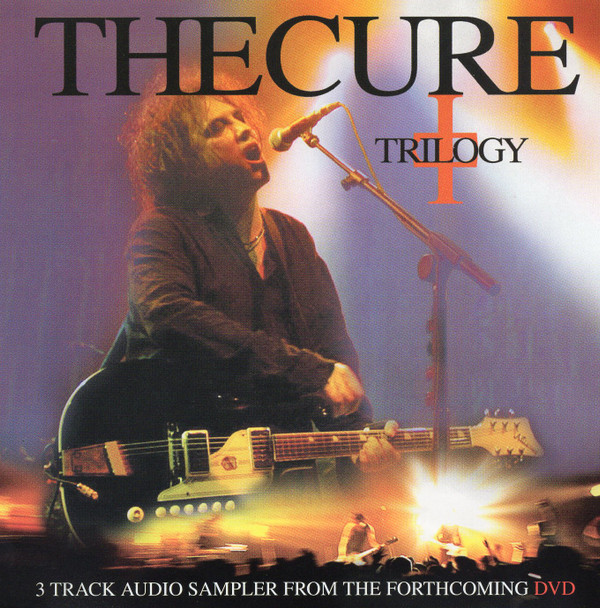 Album herunterladen The Cure - Trilogy 3 Track Audio Sampler From The Forthcoming DVD