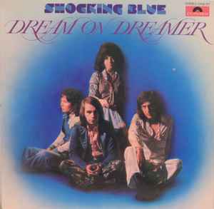 Shocking Blue - Dream On Dreamer album cover