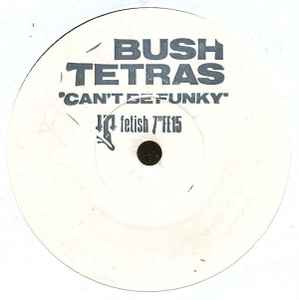 Bush Tetras - Can't Be Funky album cover