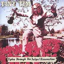 Tiny Tim - Tiptoe Through The Tulips / Resurrection
