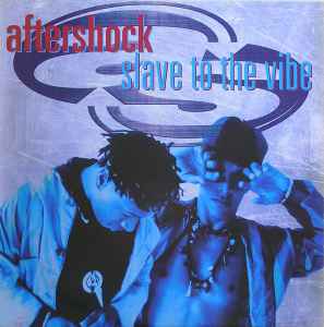 Aftershock - Slave To The Vibe