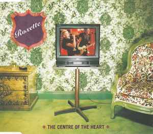 Roxette - The Centre Of The Heart album cover