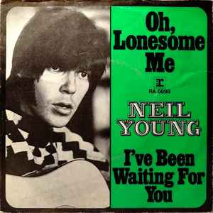Neil Young - Oh, Lonesome Me