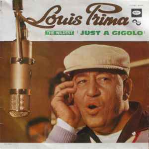 Louis Prima – The Wildest! (Just A Gigolo) (Vinyl) - Discogs