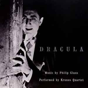 Dracula - Philip Glass, Kronos Quartet