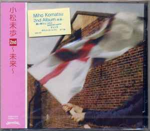 Miho Komatsu - 2nd～未来～