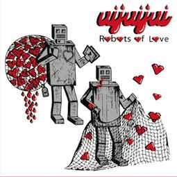 Uijuijui - Robots Of Love album cover