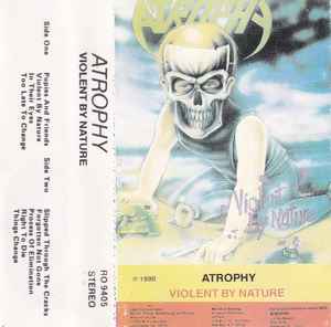 Atrophy – Violent By Nature (1990, Cassette) - Discogs
