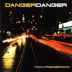 Danger Danger - Thereturnofthegreatgildersleeves