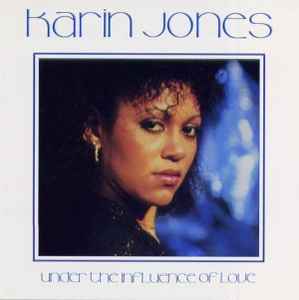 Karin Jones - Under The Influence Of Love