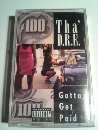 Tha D.R.E. – Gotta Get Paid (1996, Cassette) - Discogs