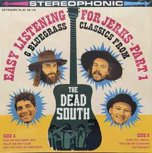 Easy Listening For Jerks - Part 1 - The Dead South
