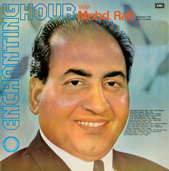 Mohd. Rafi – Enchanting Hour With Mohd. Rafi (Singing For Dilip Kumar)  (1983, Vinyl) - Discogs