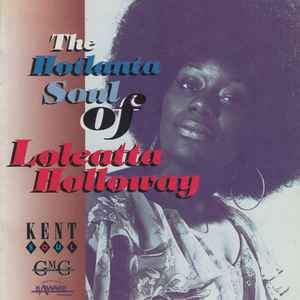 The Hotlanta Soul Of Loleatta Holloway - Loleatta Holloway