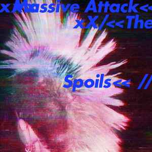 The Spoils  - Massive Attack