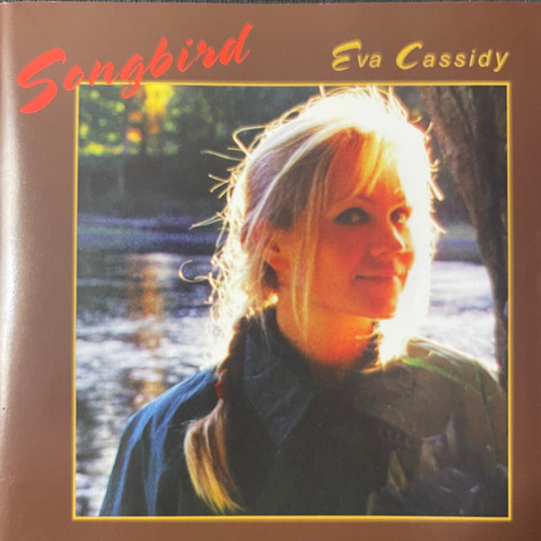 Eva Cassidy - Songbird | Releases | Discogs