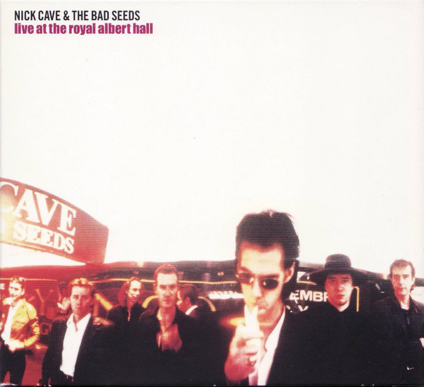 Nick Cave & The Bad Seeds - Live At The Royal Albert Hall 