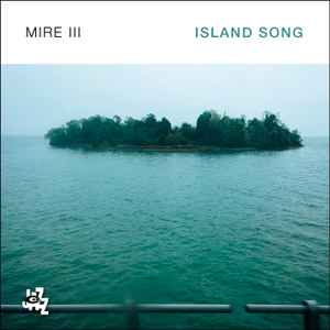 Mire III (2) - Island Song album cover