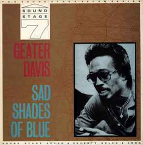 Sad Shades Of Blue - Geater Davis