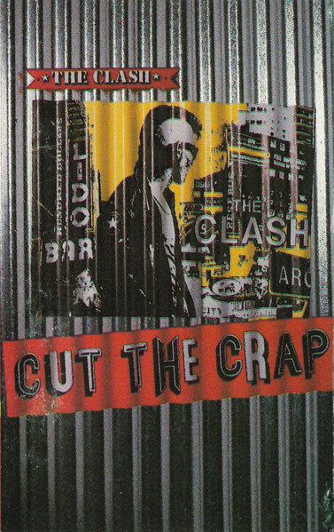 The Clash – Cut The Crap (1985, Vinyl) - Discogs