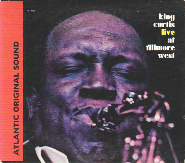 King Curtis = キング・カーティス – Live At Fillmore West = ライヴ 