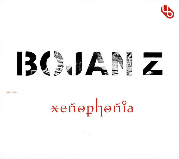 Album herunterladen Bojan Z - Xenophonia