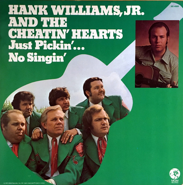 Hank Williams, Jr. And The Cheatin' Hearts – Just Pickin'... No