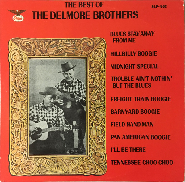 The Delmore Brothers – The Best Of The Delmore Brothers (1975