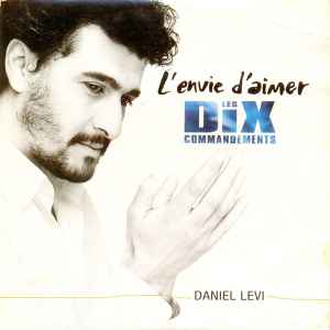 L'envie D'aimer - Les Dix Commandements - Daniel Levi