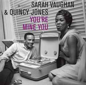 You're Mine You - Sarah Vaughan & Quincy Jones