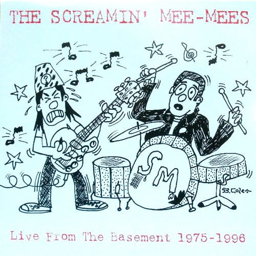 The Screamin' Mee-Mees – Live From The Basement 1975-1996 (2005