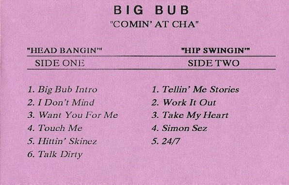 Big Bub Comin At Cha Cassette Discogs