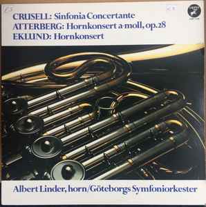 Bernhard Henrik Crusell - Sinfonia Concertante / Hornkonsert A-moll, Op. 28 / Hornkonsert album cover