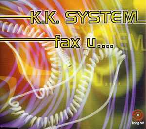 K.K. System - Fax U... album cover
