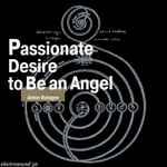 Cover of Passionate Desire To Be An Angel, 2007-09-24, File
