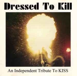 Various - Dressed To Kill - An Independent Tribute To KISS! album cover