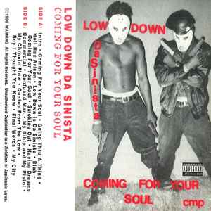 Low Down Da Sinista – Coming For Your Soul (1996, Cassette) - Discogs