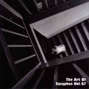 Various - The Art Of Sysyphus Vol. 67