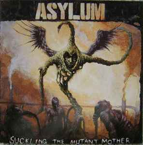 Suckling The Mutant Mother - Asylum