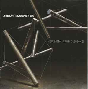 Jason Rubenstein - New Metal From Old Boxes album cover