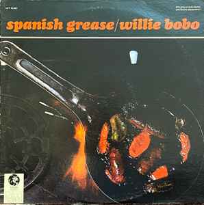 Willie Bobo – Spanish Grease (Vinyl) - Discogs